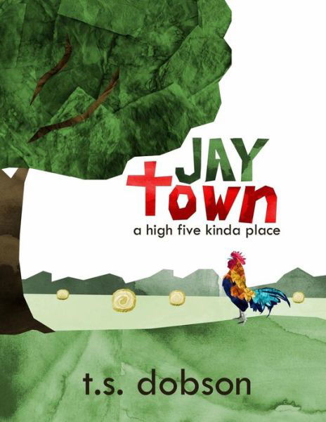 Cover for T S Dobson · Jay Town (Pocketbok) (2018)