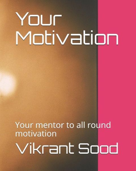 Cover for Vikrant Sood · Your Motivation (Paperback Book) (2018)