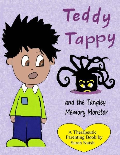 Teddy Tappy and the Tangley Memory Monster - Sarah Naish - Boeken - Createspace Independent Publishing Platf - 9781724654601 - 5 augustus 2018