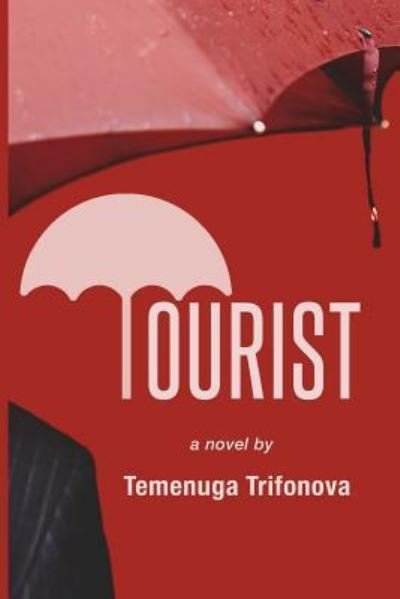 Cover for Temenuga Trifonova · Tourist (Paperback Book) (2018)