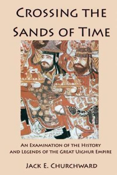 Crossing the Sands of Time - Jack E Churchward - Bücher - Jack E Churchward - 9781733056601 - 15. Juni 2019