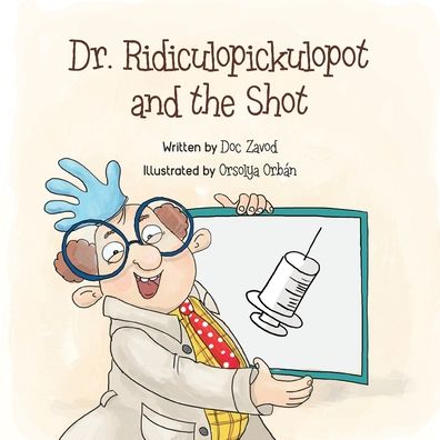 Cover for Doc Zavod · Dr. Ridiculopickulopot and the Shot (Paperback Book) (2019)