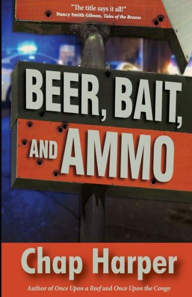 Cover for Chap Harper · Beer, Bait, and Ammo (Book) (2016)