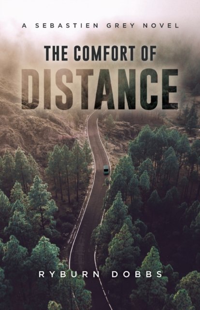 Cover for Ryburn Dobbs · The Comfort of Distance (Paperback Bog) (2020)