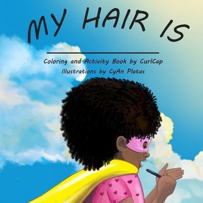 Cover for Curlcap · My Hair Is : The activity book for every natural girl (Pocketbok) (2021)