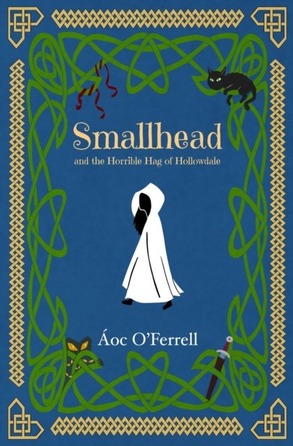Cover for Aoc O'Ferrell · Smallhead and the Horrible Hag of Hollowdale (Paperback Book) (2021)