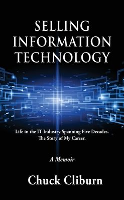 Cover for Chuck Cliburn · Selling Information Technology (Hardcover Book) (2021)