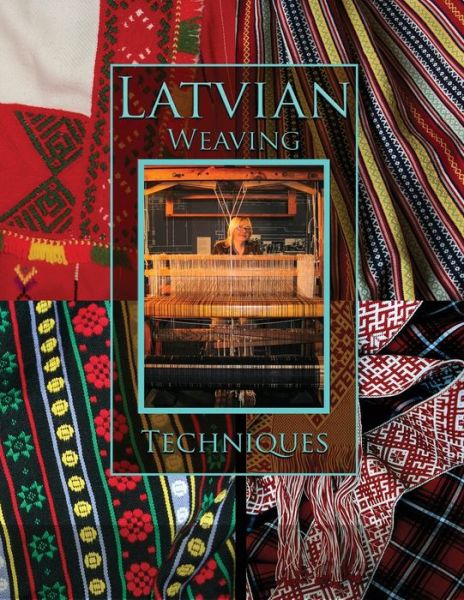 Cover for Anita Herman · Latvian Weaving Techniques (Book) (2021)