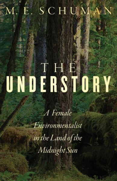 Cover for M E Schuman · The Understory (Paperback Book) (2021)