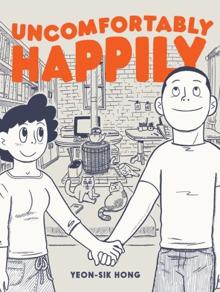Cover for Yeon-Sik Hong · Uncomfortably Happily (Paperback Book) (2017)