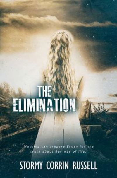 Cover for Stormy Corrin Russell · The Elimination (Pocketbok) (2017)