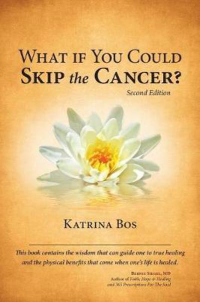 Cover for Katrina Bos · What If You Could Skip the Cancer? (Paperback Book) (2017)