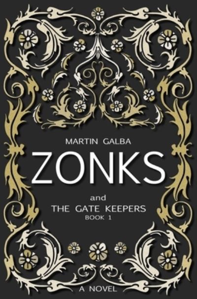Cover for Amazon Digital Services LLC - KDP Print US · Zonks And The Gate Keepers (Paperback Book) (2021)