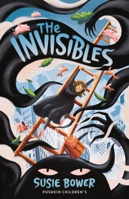 The Invisibles - Bower, Susie (Author) - Books - Pushkin Children's Books - 9781782694601 - June 5, 2025