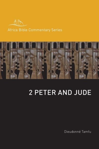 Cover for Dieudonne Tamfu · 2 Peter and Jude - Africa Bible Commentary Series (Pocketbok) (2018)