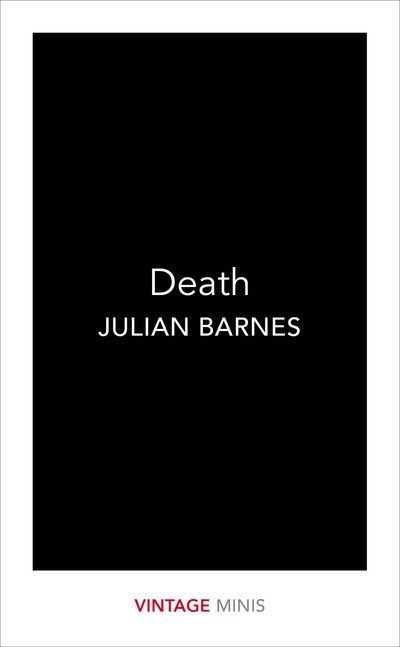 Cover for Julian Barnes · Death: Vintage Minis - Vintage Minis (Paperback Book) (2017)