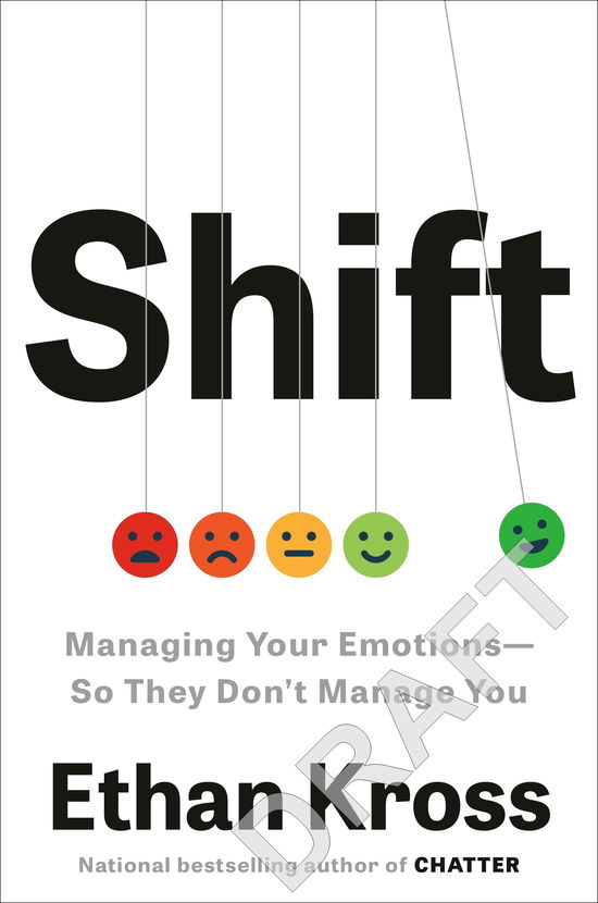 Cover for Ethan Kross · Shift: How to Manage Your Emotions so They Don't Manage You (Paperback Book) (2025)