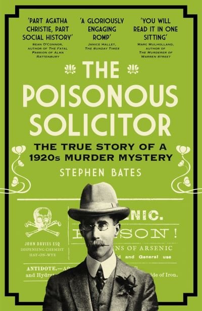 Cover for Stephen Bates · The Poisonous Solicitor: The True Story of a 1920s Murder Mystery (Paperback Book) (2023)
