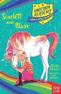Cover for Julie Sykes · Unicorn Academy: Scarlett and Blaze - Unicorn Academy: Where Magic Happens (Paperback Book) (2018)