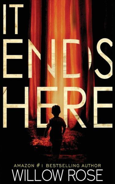 Cover for Willow Rose · It Ends Here (Pocketbok) (2019)