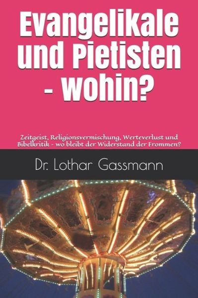 Cover for Lothar Gassmann · Evangelikale und Pietisten - wohin? (Paperback Bog) (2004)