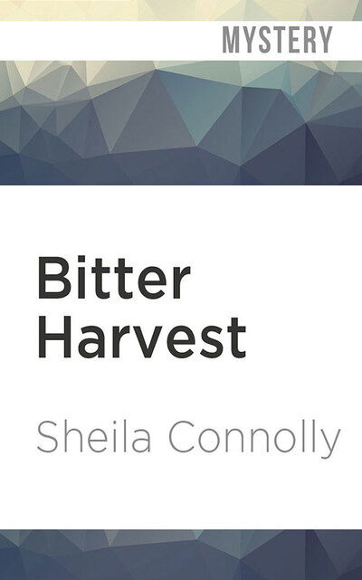 Cover for Sheila Connolly · Bitter Harvest (CD) (2020)