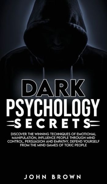 Cover for John Brown · Dark Psychology Secrets (Hardcover Book) (2020)