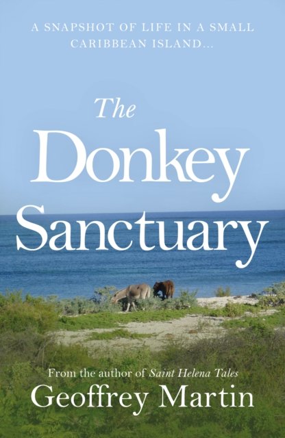 Geoffrey Martin · The Donkey Sanctuary (Paperback Book) (2024)