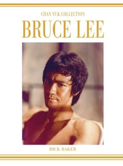Cover for Ricky Baker · Bruce Lee The Chan Yuk collection (Hardcover Book) (2020)