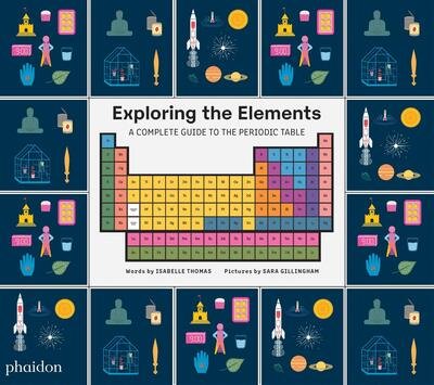 Cover for Isabel Thomas · Exploring the Elements: A Complete Guide to the Periodic Table (Gebundenes Buch) (2020)