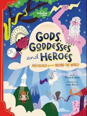 Cover for Lonely Planet Kids · Lonely Planet Kids Gods, Goddesses, and Heroes - Lonely Planet Kids (Hardcover Book) (2020)