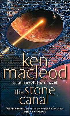 Cover for Ken MacLeod · The Stone Canal: Book Two: The Fall Revolution Series - Fall Revolutions (Paperback Book) (1997)