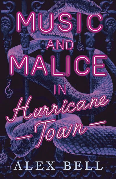 Alex Bell · Music and Malice in Hurricane Town (Paperback Book) (2019)