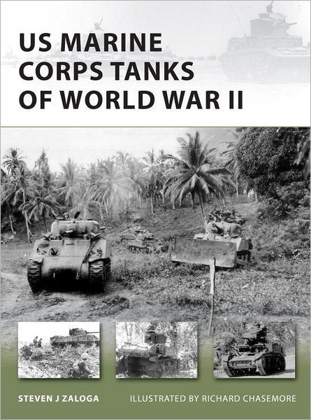 US Marine Corps Tanks of World War II - New Vanguard - Steven J. Zaloga - Books - Bloomsbury Publishing PLC - 9781849085601 - January 20, 2012