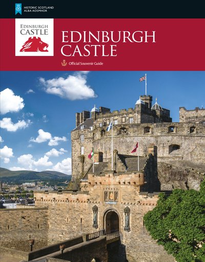 Cover for Historic Scotland · Edinburgh Castle - Historic Scotland: Official Souvenir Guide (Paperback Book) (2020)