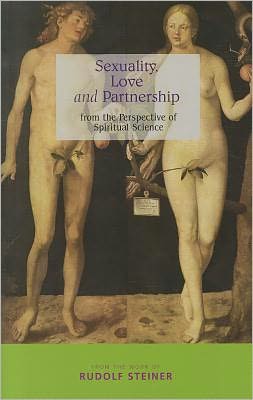 Cover for Rudolf Steiner · Sexuality, Love and Partnership: From the Perspective of Spiritual Science (Paperback Book) (2011)