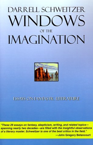 Cover for Darrell Schweitzer · Windows of the Imagination (I.o. Evans Studies in the Philosophy and Criticism of Literature) (Pocketbok) (1998)