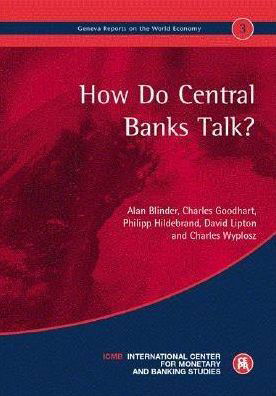 How do Central Banks Talk?: Geneva Reports on the World Economy 3 - Alan S. Blinder - Boeken - Centre for Economic Policy Research - 9781898128601 - 21 november 2001