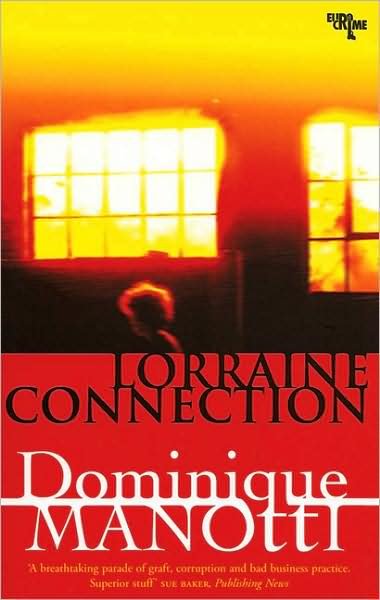 Lorraine Connection - Dominique Manotti - Books - Quercus Publishing - 9781905147601 - January 17, 2008