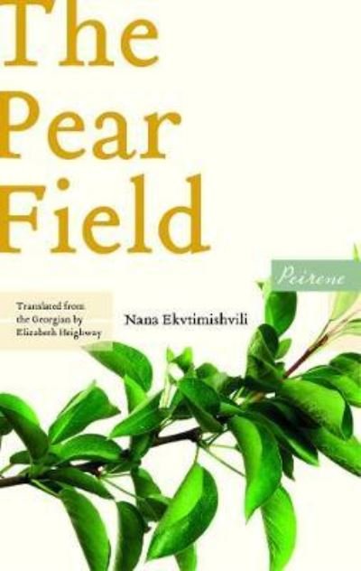 Cover for Nana Ekvtimishvili · The Pear Field (Taschenbuch) (2020)