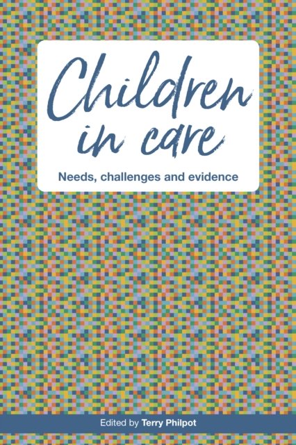 Children in Care: Needs, challenges and evidence -  - Bøger - Step Beach Press - 9781908779601 - April 24, 2023