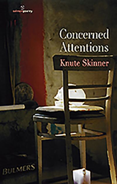 Concerned Attentions - Knute Skinner - Książki - Salmon Poetry - 9781908836601 - 1 września 2013