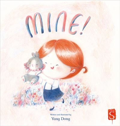 Cover for Yang Dong · Mine! - Mine (Hardcover Book) [Illustrated edition] (2018)