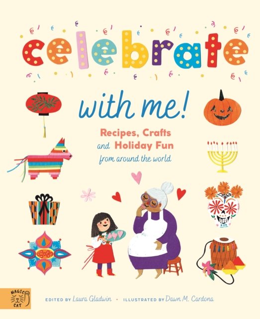 Cover for Laura Gladwin · Celebrate With Me!: Recipes, Crafts and Holiday Fun from around the World (Gebundenes Buch) (2022)