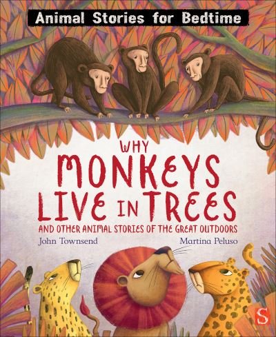 Cover for John Townsend · Why Monkeys Live In Trees and Other Animal Stories of the Great Outdoors - Animal Stories For Bedtime (Gebundenes Buch) [Illustrated edition] (2022)