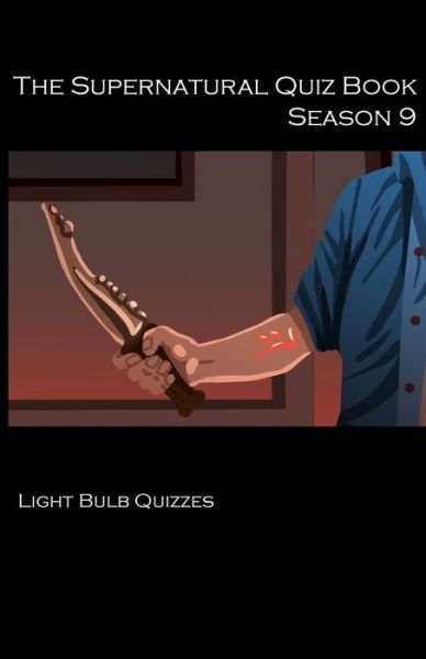 Cover for Light Bulb Quizzes · The Supernatural Quiz Book Season 9 (Paperback Bog) (2019)