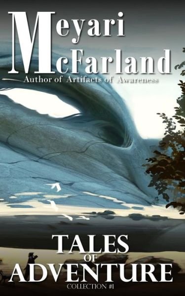 Cover for Meyari Mcfarland · Tales of Adventure (Collections) (Volume 1) (Paperback Book) (2014)