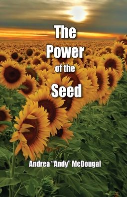 Cover for Andrea McDougal · The Power of the Seed (Paperback Book) (2021)