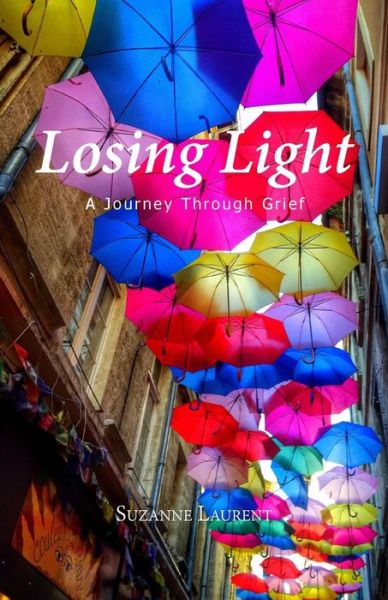 Losing Light - Suzanne Laurent - Books - Piscataqua Press - 9781944393601 - October 3, 2017