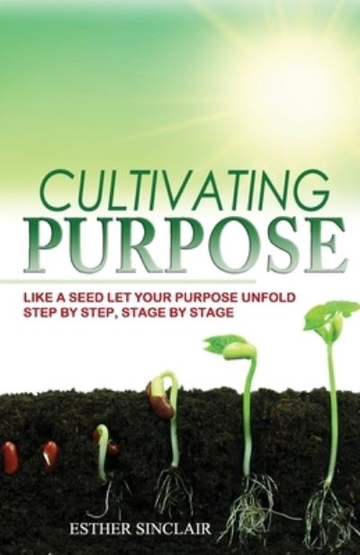 Cover for Esther Sinclair · Cultivating Purpose (Paperback Book) (2020)